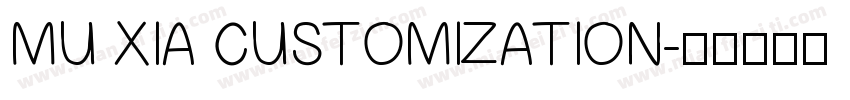 MU XIA CUSTOMIZATION字体转换